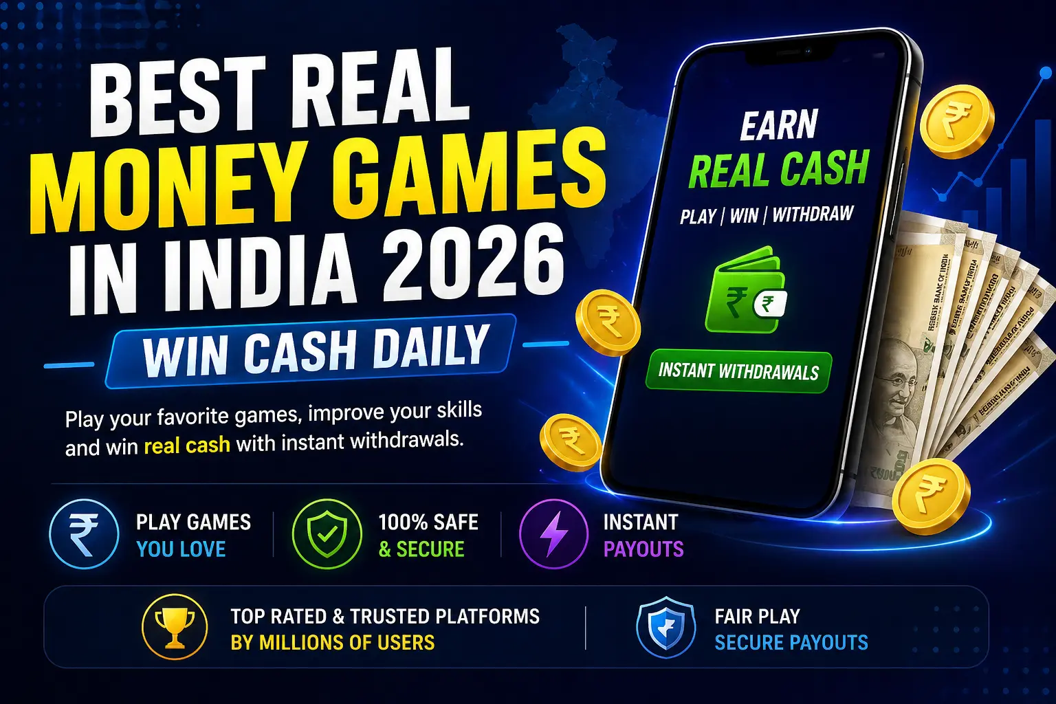 Real money gaming apps in India with cash earning and instant withdrawal options
